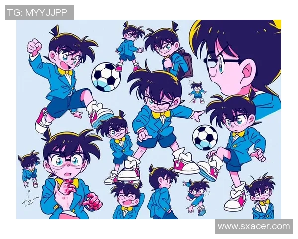 柯南与足球明星共赴赛场 揭秘球星背后的精彩故事与悬疑冒险 柯南与足球明星共赴赛场 揭秘球星背后的精彩故事与悬疑冒险